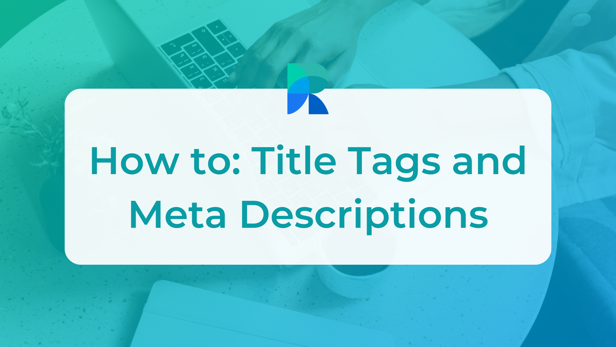 How to Write Title Tags and Meta Descriptions That Drive Clicks